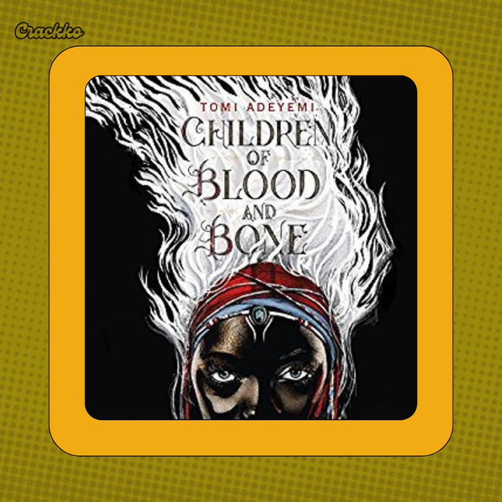 Cover of Tomi Adeyemi’s debut novel, Children of Blood and Bone, showcasing its Nigerian-inspired themes.